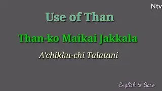 English-Garo/Lesson26/Use of Than/Ntv