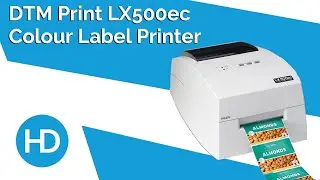 See the DTM Print LX500ec Colour Label Printer in Action | HD Labels