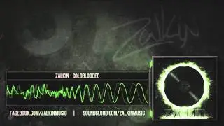 Zalkin - Coldblooded [ Electro / House ]