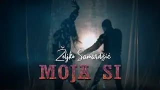 ŽELJKO SAMARDŽIĆ - MOJA SI (OFFICIAL VIDEO 2023)