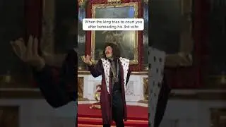 When the king tries to court you after beheading his 3rd wife