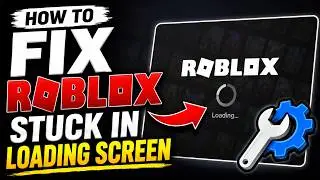 How To Fix Roblox Stuck In Loading Screen (2026)