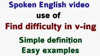 use of find difficulty in Gerund | daily Practice sentences | Speaking English Practice videos.