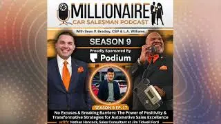 EP 9:17 No Excuses: The Power of Positivity & Transformative Strategies for Auto Sales Excellence