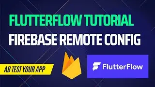 FlutterFlow: Firebase Remote Config Tutorial