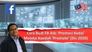 [FB ADS] Tutorial Buat Iklan 'Promosi Kedai' Melalui Kaedah 'Promote