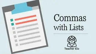How to Use Commas with Lists - English ESL Punctuation - Teacher Elo