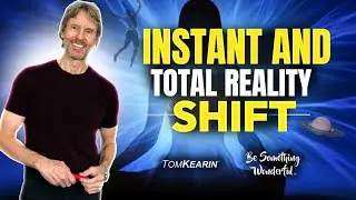 How to Shift to a Totally New Reality and Identity Instantaneously