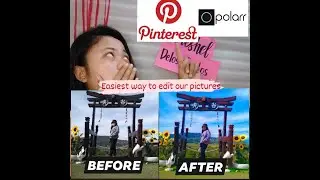 PAANO I-EDIT ANG PICTURES NATIN GAMIT ANG PINTEREST AND POLARR APSS TUTORIAL| THIRD VLOG| ATE MAYE
