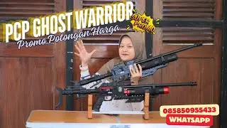HARGA PROMO TERBARU SENAPAN ANGIN PCP GHOST WARRIOR