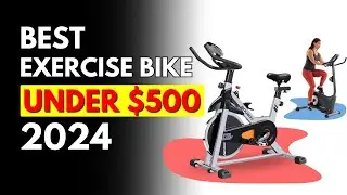 Best Exercise Bike Under $500 (in 2024) | Best Affordable Exercise Bike