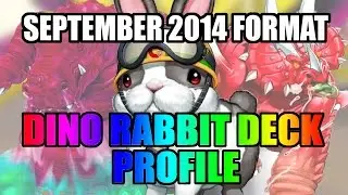Dino Rabbit Deck Profile (September 2014 Format)
