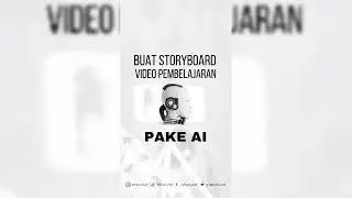 BUAT STORYBOARD PAKE AI