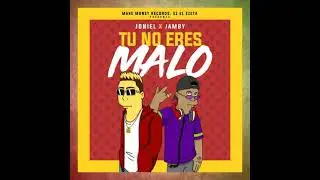 Tu no eres malo - Jamby 