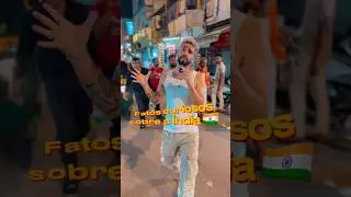 Curiosidades da Índia que são bem diferentes do Brasil 🇮🇳🇧🇷 #india #brasileirospelomundo