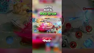 Edith modal bulu ayam #mlbb #mlbbshorts #mobilelegends #mlbbtiktok #mlbbviral #mlbbindonesia #mpl