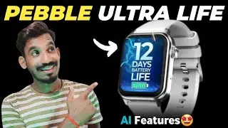 Pebble Ultra Life Smartwatch ~ India Launch💯🤩 | Full Features and Price!🔥🔥🔥