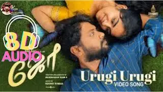 Urugi Urugi 8D - 8D Video Song | Joe | Rio Raj | use headphones for better experience