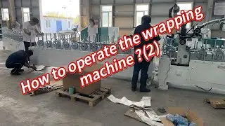 How to operate a wood door frames wrapping machine ?(2)