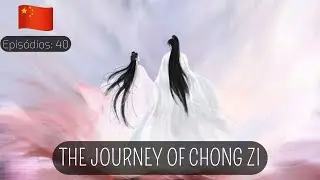 The Journey of Chong Zi - Legendado PT BR (Sinopse/Onde assistir) #cdrama