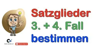 Satzglieder 3. und 4. Fall bestimmen
