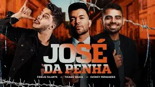 José da Penha | Thiago Brava, Evoney Fernandes e Fidelis Falante