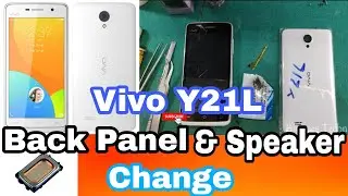 Vivo Y21L Back Panel Change//Vivo Y21L Power Key Change//Vivo Y21L Speaker Change