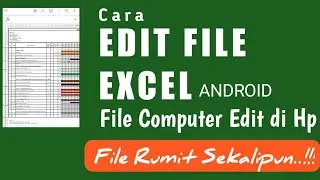 Cara edit file excel di android || File Komputer edit di Hp