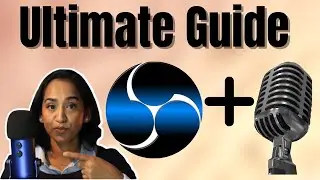 Ultimate Guide to OBS Studio Tutorial for Microphone, Filters and Audio Settings