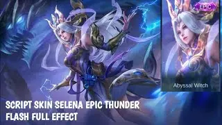SCRIPT SKIN SELENA EPIC NEW FULL EFFECT + EFFECT LOBBY + ICON