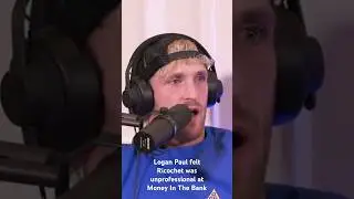 Logan Paul felt Ricochet was unprofessional at Money In The Bank 🤑
