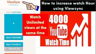 Increasing YouTube watch hour using viewsync.net