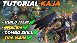 TUTORIAL HERO KAJA MOBILE LEGENDS ! TIPS MAIN KAJA ! BUILD ITEM KAJA YANG TERBAIK !