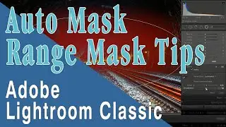 Range Mask and Auto Mask Tips Lightroom Classic