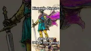 JRPG City at Nintendo Direct 18/6/24! Highlights ✨ #JRPG Quick Takes #NintendoDirect #switch