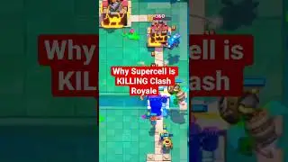Why Supercell Is KILLING Clash Royale 😡