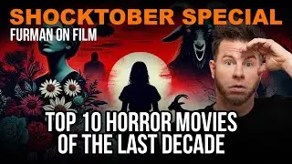 Top 10 Horror Movies of the Last Decade | Shocktober Special