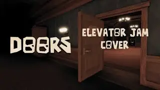 Roblox Doors - Elevator Jam (Cover)