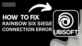 How to Fix Rainbow Six Siege Connection Error 2025 | Step By Step Tutorial