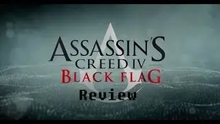 Review: Assassin's Creed 4: Black Flag (Nintendo Wii U/PS4)