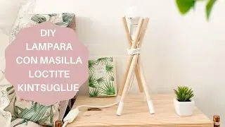 COMO HACER UNA LÁMPARA DIY: de estilo nórdico con masilla flexible Loctite kintsuglue