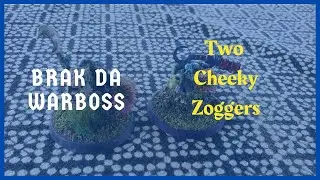 Warhammer 40k orks: Cheeky Zoggers