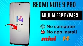 Redmi note 9 pro frp bypass,miui 14 frp bypass