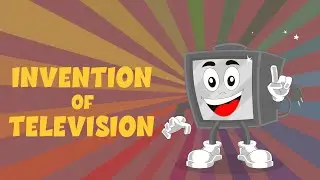 Invention of Television | Evolution of Television | Who Invented First TV? | Television's History