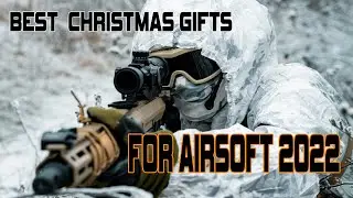 Best Christmas gifts for Airsoft 2022