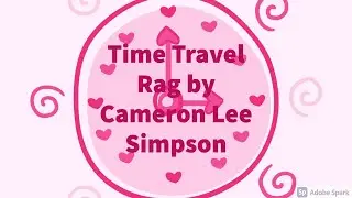 Time Travel Rag by Cameron Lee Simpson (2021, Novelty Piano)