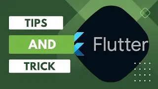 Flutter Tips and Tricks