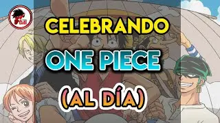 DAI EN DIRECTO AL DÍA CON ONE PIECE ¡CELEBRANDO!