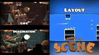 Change of Scene - LAYOUT vs IMAGINATION vs LIFE