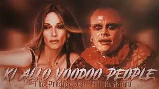 The Prodigy feat. Έλλη Κοκκίνου - Κι Άλλο x Voodoo People [MASHUP]